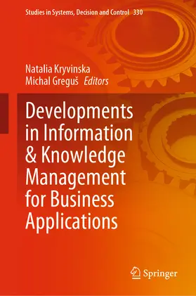 Kryvinska / Greguš / Gregus |  Developments in Information & Knowledge Management for Business Applications | eBook | Sack Fachmedien