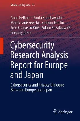 Felkner / Kadobayashi / Janiszewski |  Cybersecurity Research Analysis Report for Europe and Japan | Buch |  Sack Fachmedien