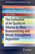 Lazo / Qarri / Allajbeu |  The Evaluation of Air Quality in Albania by Moss Biomonitoring and Metals Atmospheric Deposition | Buch |  Sack Fachmedien