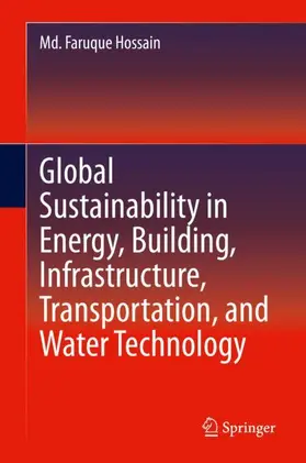 Hossain | Global Sustainability in Energy, Building, Infrastructure, Transportation, and Water Technology | Buch | 978-3-030-62375-3 | sack.de