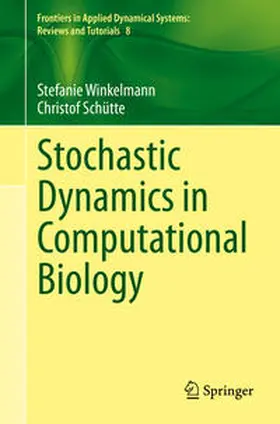 Winkelmann / Schütte |  Stochastic Dynamics in Computational Biology | eBook | Sack Fachmedien