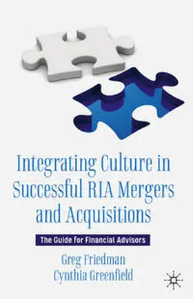 Friedman / Greenfield | Integrating Culture in Successful RIA Mergers and Acquisitions | E-Book | sack.de