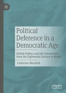 Marshall | Political Deference in a Democratic Age | Buch | 978-3-030-62538-2 | www.sack.de