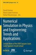 Greiner / Montenegro / Asensio |  Numerical Simulation in Physics and Engineering: Trends and Applications | Buch |  Sack Fachmedien