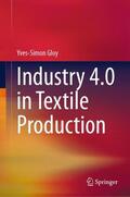 Gloy |  Industry 4.0 in Textile Production | Buch |  Sack Fachmedien