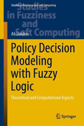 Guidara | Policy Decision Modeling with Fuzzy Logic | Buch | 978-3-030-62627-3 | sack.de
