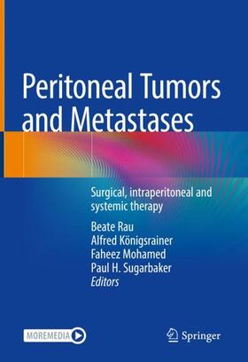 Rau / Sugarbaker / Königsrainer | Peritoneal Tumors and Metastases | Buch | 978-3-030-62639-6 | sack.de