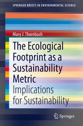 Thornbush |  The Ecological Footprint as a Sustainability Metric | eBook | Sack Fachmedien