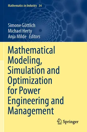 Göttlich / Milde / Herty |  Mathematical Modeling, Simulation and Optimization for Power Engineering and Management | Buch |  Sack Fachmedien