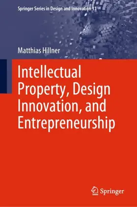 Hillner |  Intellectual Property, Design Innovation, and Entrepreneurship | Buch |  Sack Fachmedien