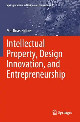 Hillner |  Intellectual Property, Design Innovation, and Entrepreneurship | Buch |  Sack Fachmedien