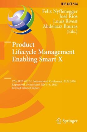 Nyffenegger / Bouras / Ríos | Product Lifecycle Management Enabling Smart X | Buch | 978-3-030-62806-2 | sack.de