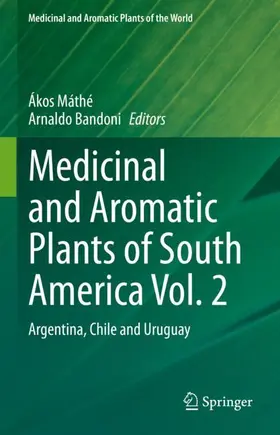 Bandoni / Máthé |  Medicinal and Aromatic Plants of South America Vol.  2 | Buch |  Sack Fachmedien