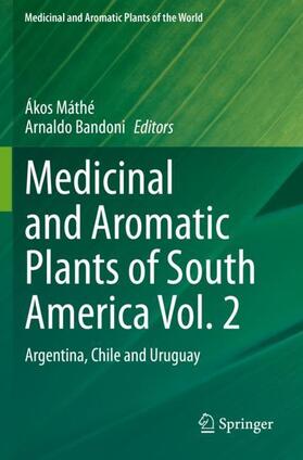 Bandoni / Máthé | Medicinal and Aromatic Plants of South America Vol.  2 | Buch | 978-3-030-62820-8 | sack.de