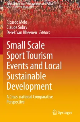 Melo / Van Rheenen / Sobry |  Small Scale Sport Tourism Events and Local Sustainable Development | Buch |  Sack Fachmedien