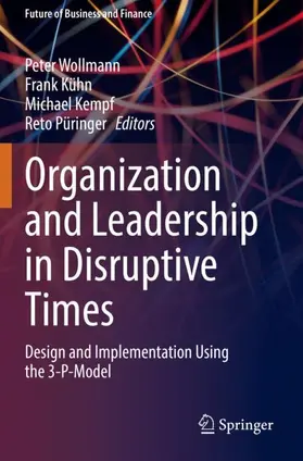 Wollmann / Kühn / Kempf |  Organization and Leadership in Disruptive Times | Buch |  Sack Fachmedien