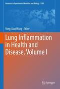 Wang |  Lung Inflammation in Health and Disease, Volume I | Buch |  Sack Fachmedien