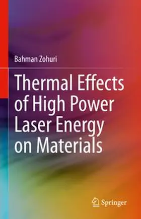 Zohuri |  Thermal Effects of High Power Laser Energy on Materials | eBook | Sack Fachmedien