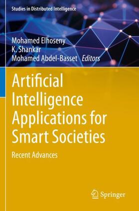 Elhoseny / Abdel-Basset / Shankar |  Artificial Intelligence Applications for Smart Societies | Buch |  Sack Fachmedien
