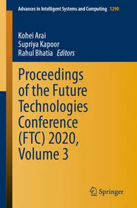 Arai / Kapoor / Bhatia |  Proceedings of the Future Technologies Conference (FTC) 2020, Volume 3 | eBook | Sack Fachmedien