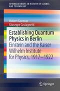 Castagnetti / Goenner |  Establishing Quantum Physics in Berlin | Buch |  Sack Fachmedien