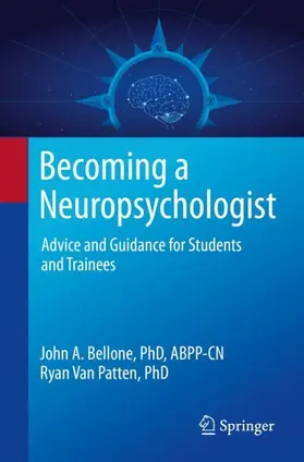 Bellone / Van Patten | Becoming a Neuropsychologist | Buch | 978-3-030-63173-4 | sack.de