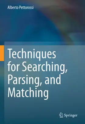 Pettorossi |  Techniques for Searching, Parsing, and Matching | eBook | Sack Fachmedien