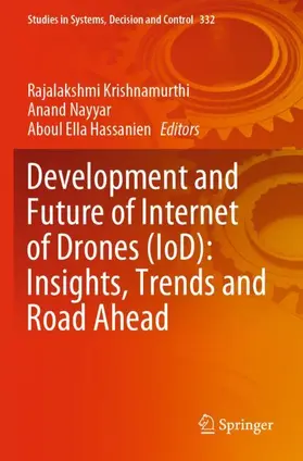 Krishnamurthi / Hassanien / Nayyar |  Development and Future of Internet of Drones (IoD): Insights, Trends and Road Ahead | Buch |  Sack Fachmedien