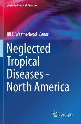 Weatherhead | Neglected Tropical Diseases - North America | Buch | 978-3-030-63386-8 | sack.de