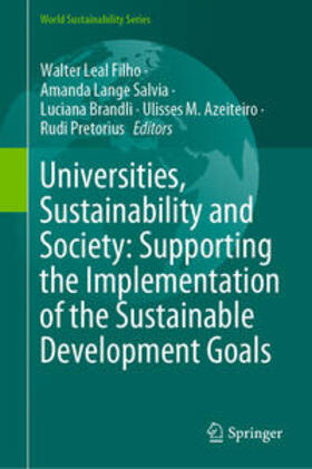 Leal Filho / Salvia / Brandli | Universities, Sustainability and Society: Supporting the Implementation of the Sustainable Development Goals | E-Book | sack.de