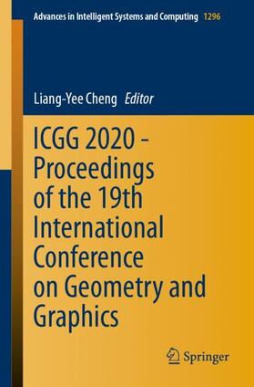 Cheng |  ICGG 2020 - Proceedings of the 19th International Conference on Geometry and Graphics | Buch |  Sack Fachmedien