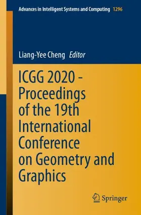 Cheng |  ICGG 2020 - Proceedings of the 19th International Conference on Geometry and Graphics | Buch |  Sack Fachmedien