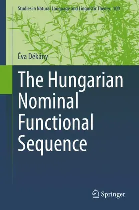 Dékány |  The Hungarian Nominal Functional Sequence | Buch |  Sack Fachmedien