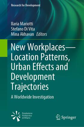 Mariotti / Akhavan / Di Vita | New Workplaces¿Location Patterns, Urban Effects and Development Trajectories | Buch | 978-3-030-63442-1 | sack.de