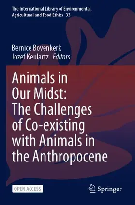 Bovenkerk / Keulartz |  Animals in Our Midst: The Challenges of Co-existing with Animals in the Anthropocene | Buch |  Sack Fachmedien