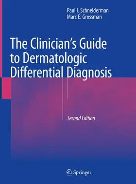 Schneiderman / Grossman | The Clinician's Guide to Dermatologic Differential Diagnosis | Buch | 978-3-030-63526-8 | www.sack.de