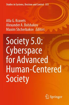 Kravets / Shcherbakov / Bolshakov |  Society 5.0: Cyberspace for Advanced Human-Centered Society | Buch |  Sack Fachmedien