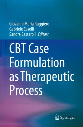 Ruggiero / Caselli / Sassaroli | CBT Case Formulation as Therapeutic Process | Buch | 978-3-030-63586-2 | www.sack.de