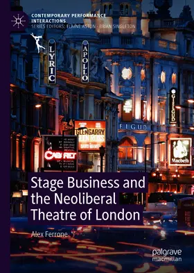 Ferrone |  Stage Business and the Neoliberal Theatre of London | eBook | Sack Fachmedien