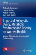 Genazzani / Shah / Ibáñez |  Impact of Polycystic Ovary, Metabolic Syndrome and Obesity on Women Health | Buch |  Sack Fachmedien