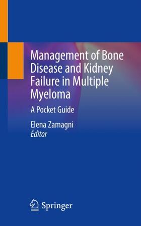 Zamagni |  Management of Bone Disease and Kidney Failure in Multiple Myeloma | Buch |  Sack Fachmedien