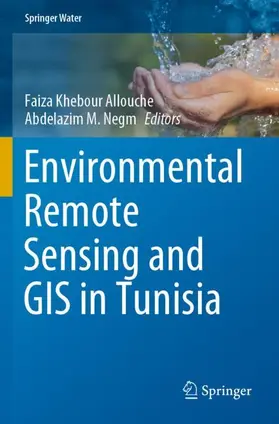 Khebour Allouche / Negm |  Environmental Remote Sensing and GIS in Tunisia | Buch |  Sack Fachmedien