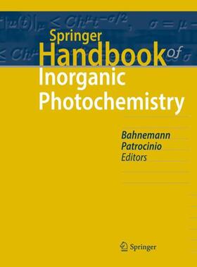 Bahnemann / Patrocinio | Springer Handbook of Inorganic Photochemistry | Buch | 978-3-030-63712-5 | sack.de