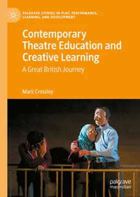 Crossley |  Contemporary Theatre Education and Creative Learning | eBook | Sack Fachmedien