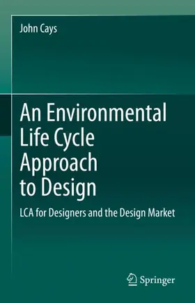 Cays |  An Environmental Life Cycle Approach to Design | Buch |  Sack Fachmedien
