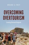 Frey |  Overcoming Overtourism | Buch |  Sack Fachmedien