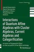 Greenstein / Senesi / Hernandez |  Interactions of Quantum Affine Algebras with Cluster Algebras, Current Algebras and Categorification | Buch |  Sack Fachmedien