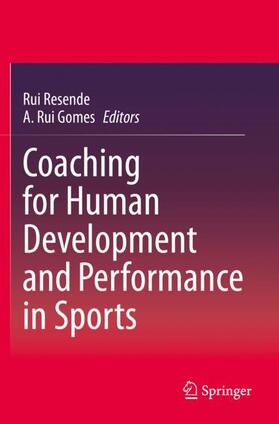 Gomes / Resende | Coaching for Human Development and Performance in Sports | Buch | 978-3-030-63914-3 | sack.de