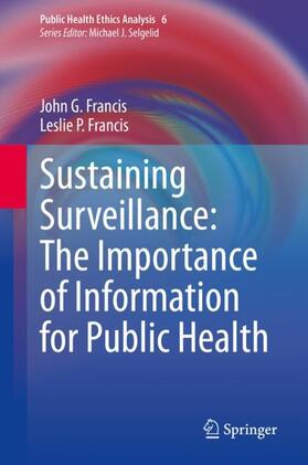 Francis | Sustaining Surveillance:  The Importance of Information  for Public Health | Buch | 978-3-030-63926-6 | sack.de