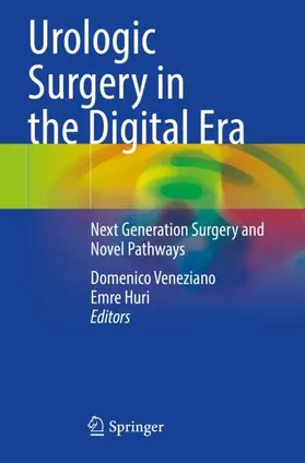 Huri / Veneziano |  Urologic Surgery in the Digital Era | Buch |  Sack Fachmedien